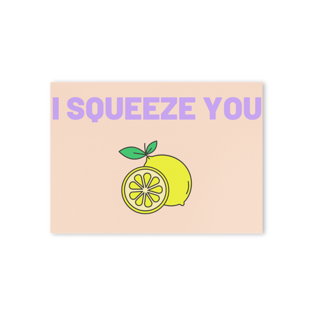 Postkarte - I SQUEEZE YOU