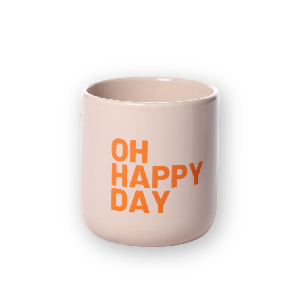 Becher - OH HAPPY DAY