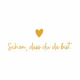 Oberflächensticker - Schön, dass du da bist. (8087725015304)