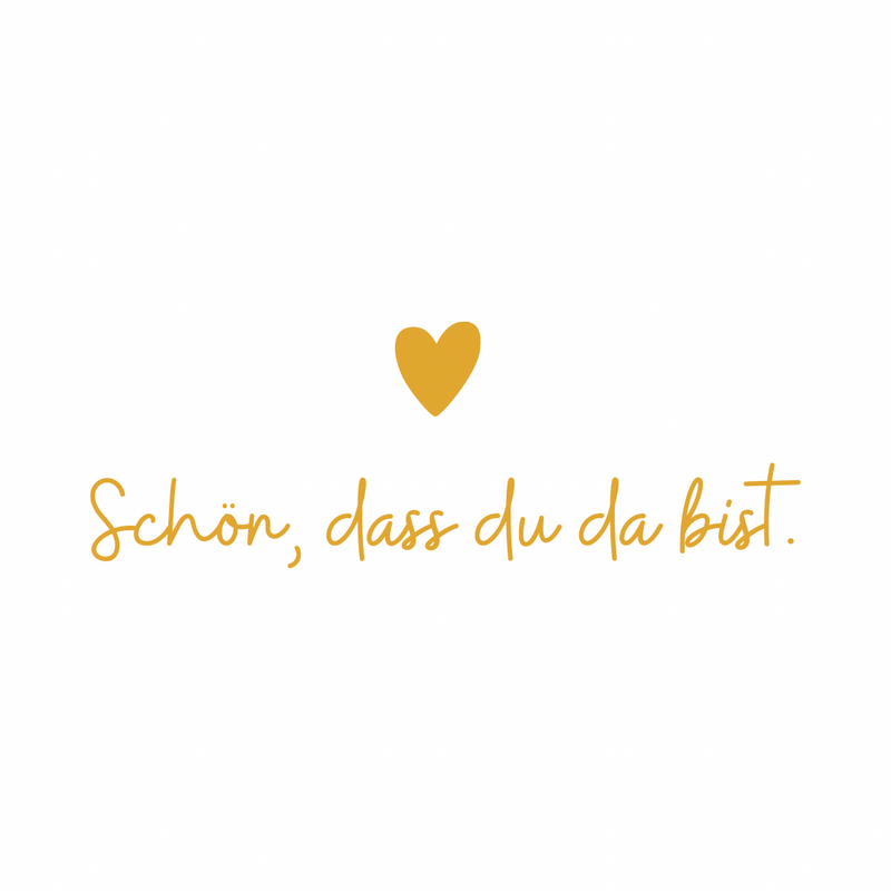 Oberflächensticker - Schön, dass du da bist. (8087725015304)